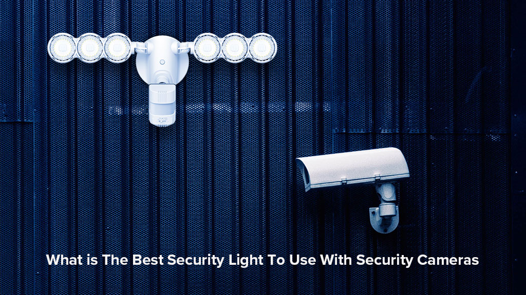 What’s The Best Security Lights For Surveillance Cameras?