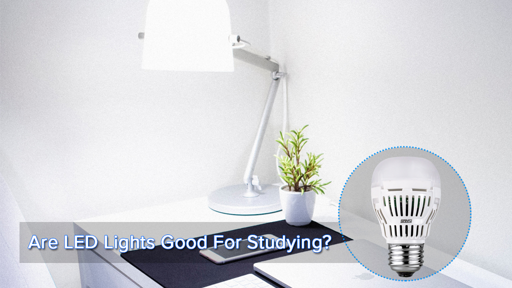Are LED Lights Good For Studying?