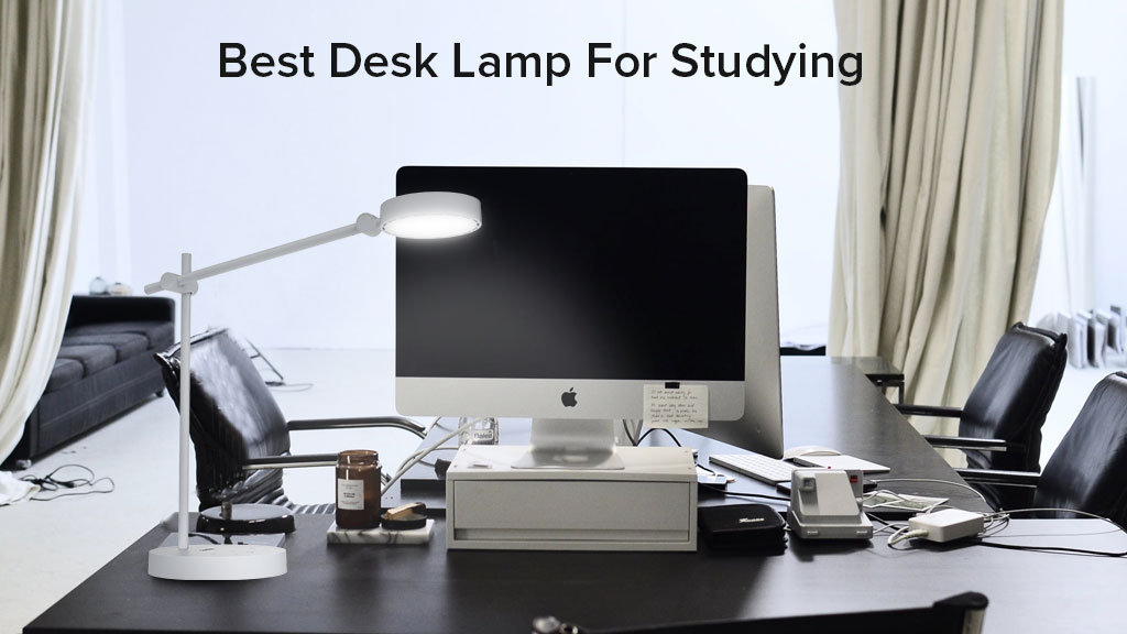 How To Choose The Best Study Lamp?