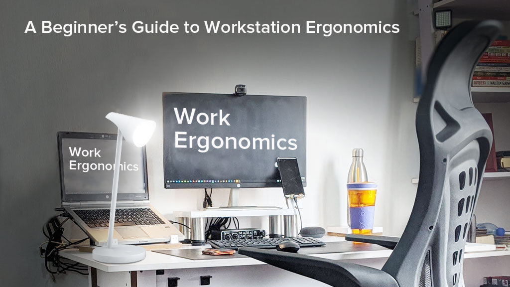 How to Make a More Ergonomic Workstation? A Beginner’s Guide