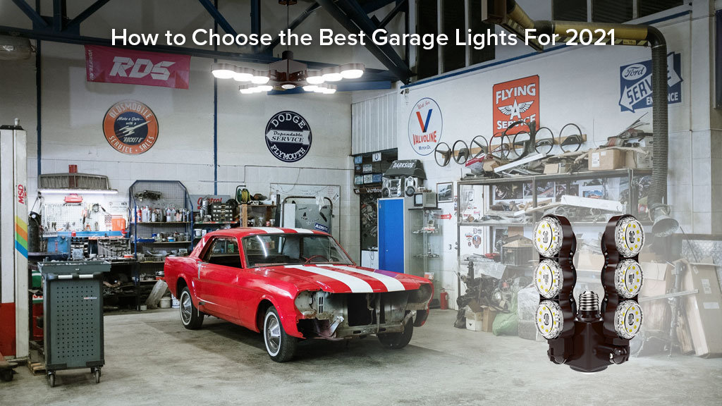 How to Choose The Best Garage Lights For 2021